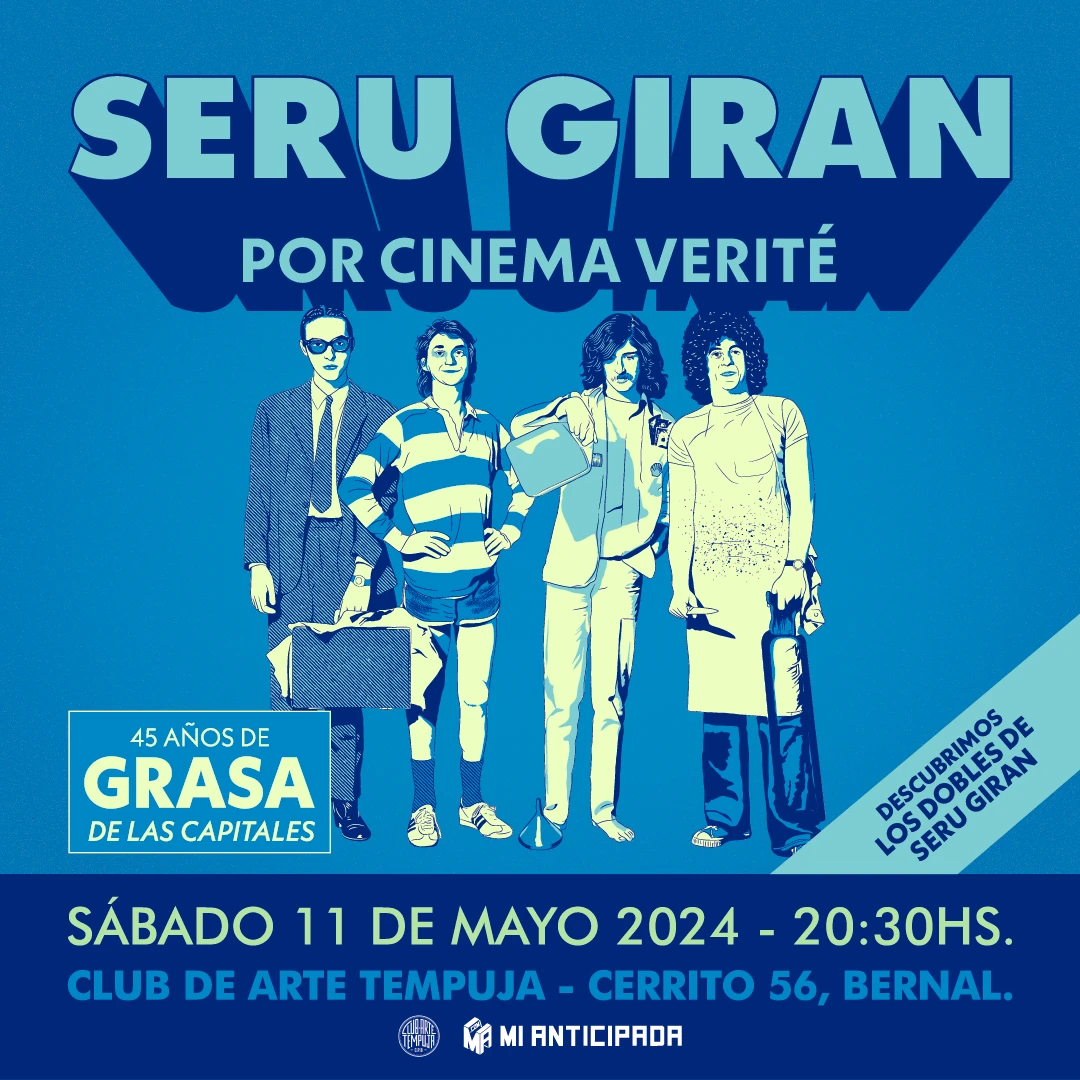 11-05-24 | Seru Giran por Cinema Verité en Bernal