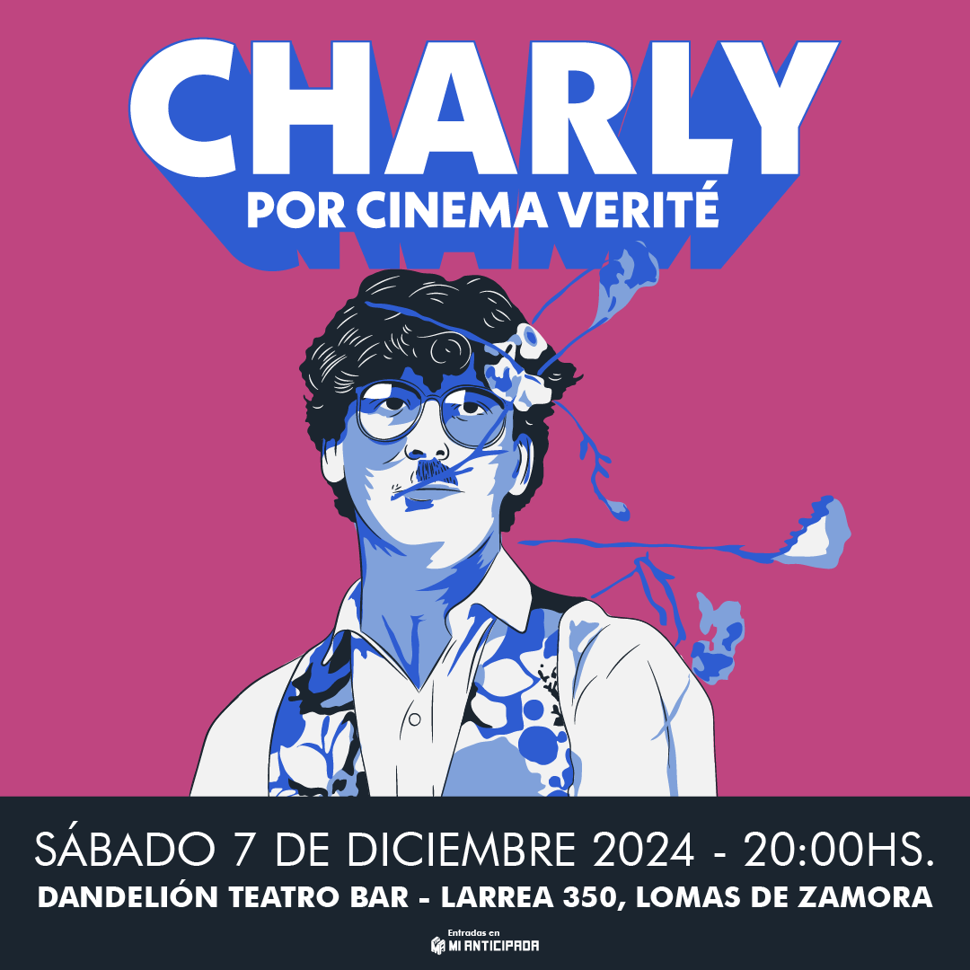 07-12-2024 | Charly por Cinema Verité en Lomas de Zamora