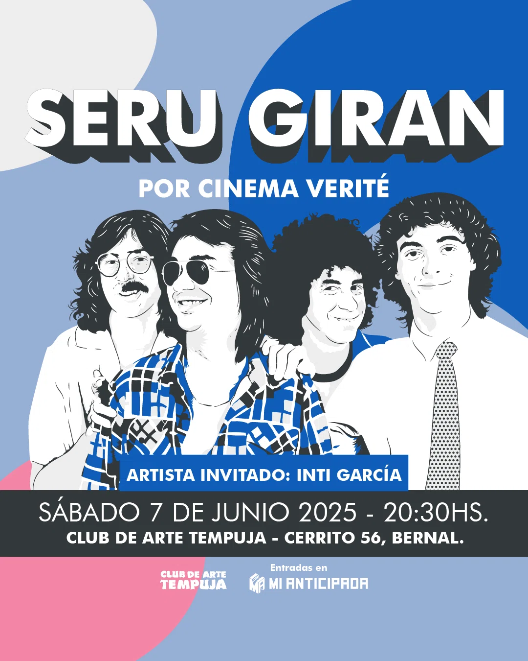 2025-06-07 | Seru Giran por Cinema Verité en Bernal