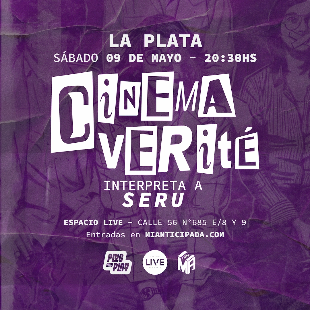 2026-05-09 | Seru Giran por Cinema Verité en La Plata